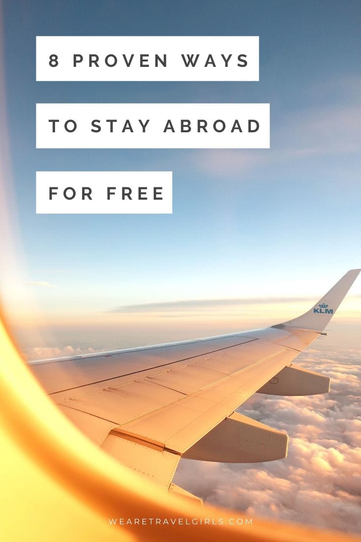 8 Proven Ways To Stay Abroad For Free | We Are Travel Girls