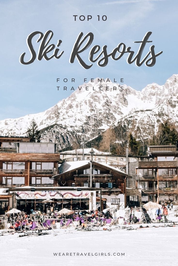 Top 12 Best Ski Resorts For Female Travelers We Are Travel Girls