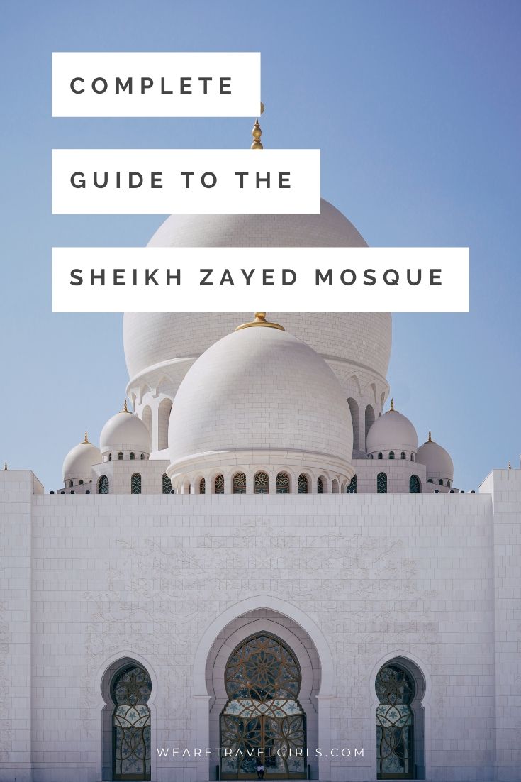 9 Tips For Visiting The Sheikh Zayed Grand Mosque | We Are Travel Girls