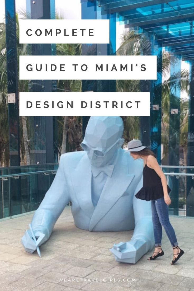 A GUIDE TO EXPLORING MIAMI'S DESIGN DISTRICT  We Are Travel Girls