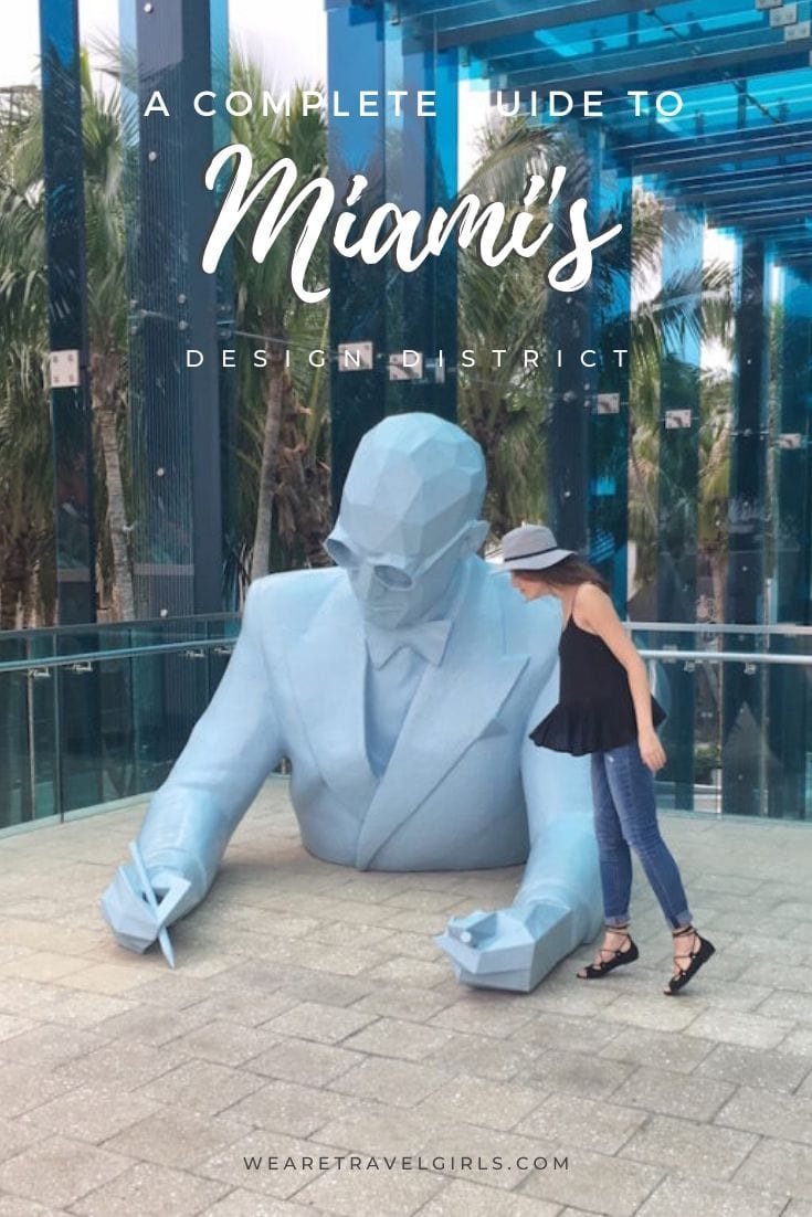 A GUIDE TO EXPLORING MIAMI'S DESIGN DISTRICT  We Are Travel Girls