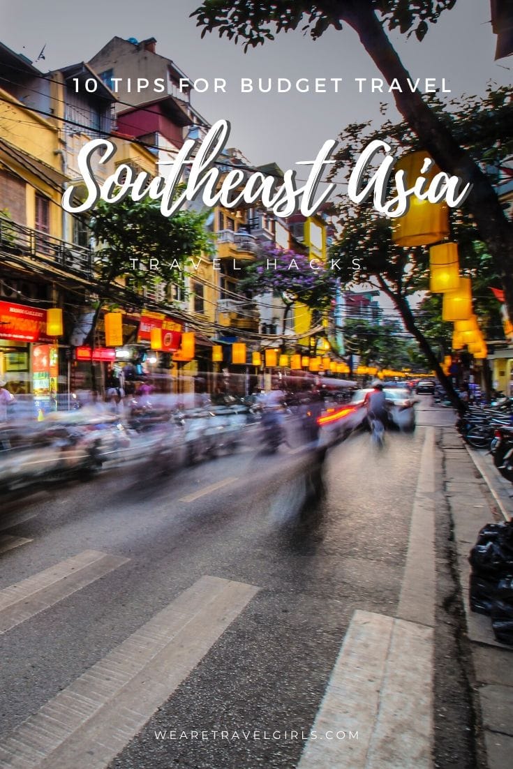 10 Tips For Budget Travel In Southeast Asia We Are Travel Girls 1258