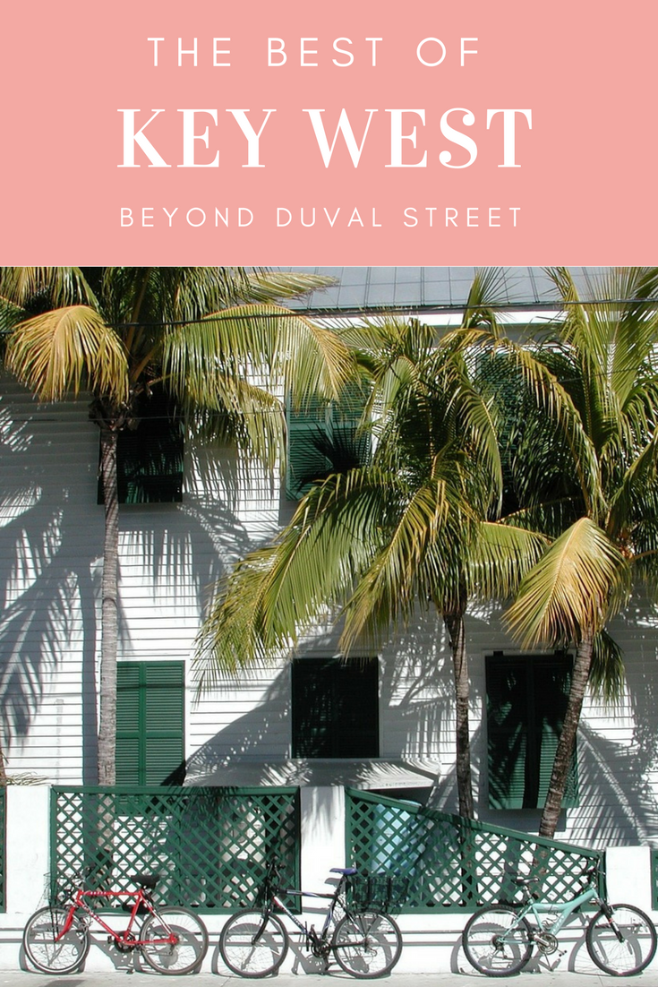 THE BEST OF KEY WEST - BEYOND DUVAL STREET | We Are Travel Girls