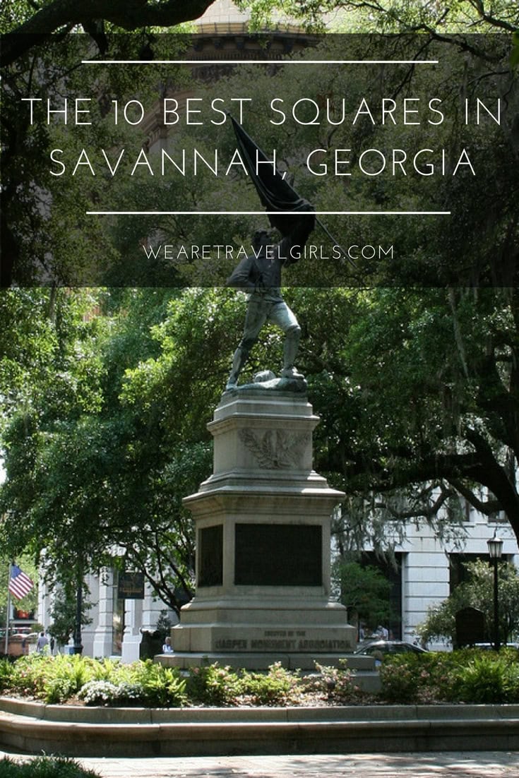 The 10 Best Squares In Savannah, We Are Travel Girls