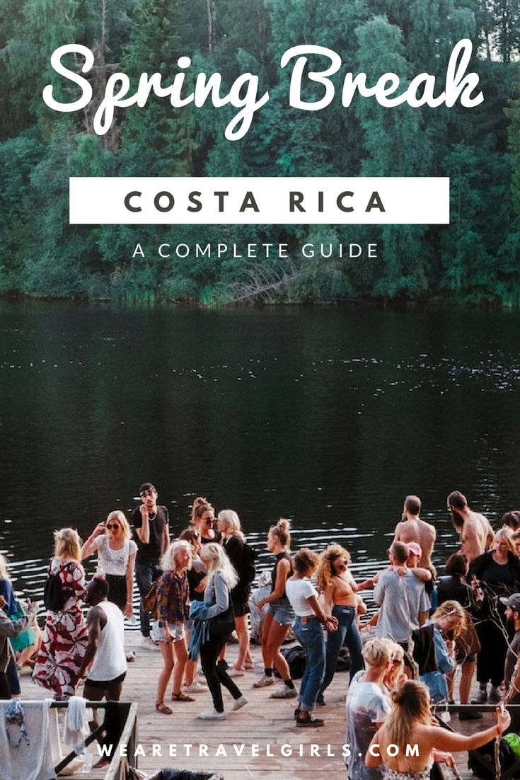 A COMPLETE GUIDE TO SPRING BREAK IN COSTA RICA We Are Travel Girls