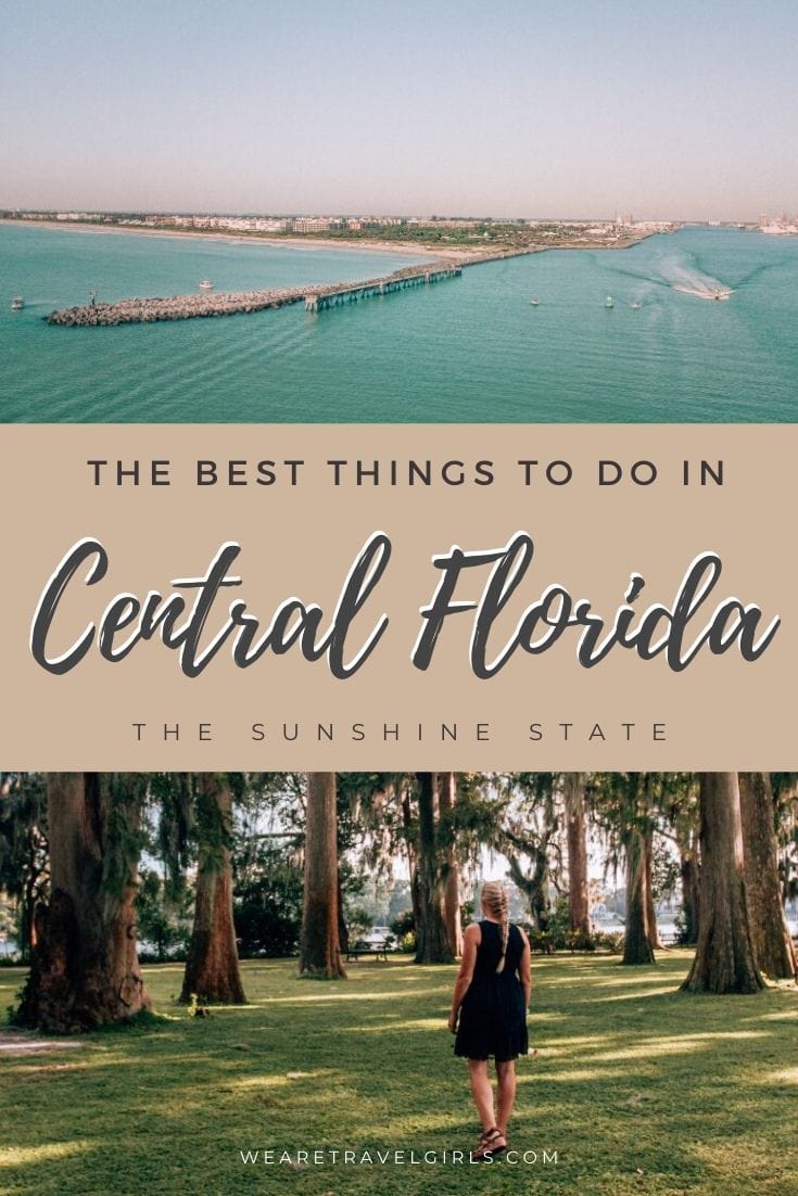 The Best Things Central Florida Has To Offer | We Are Travel Girls