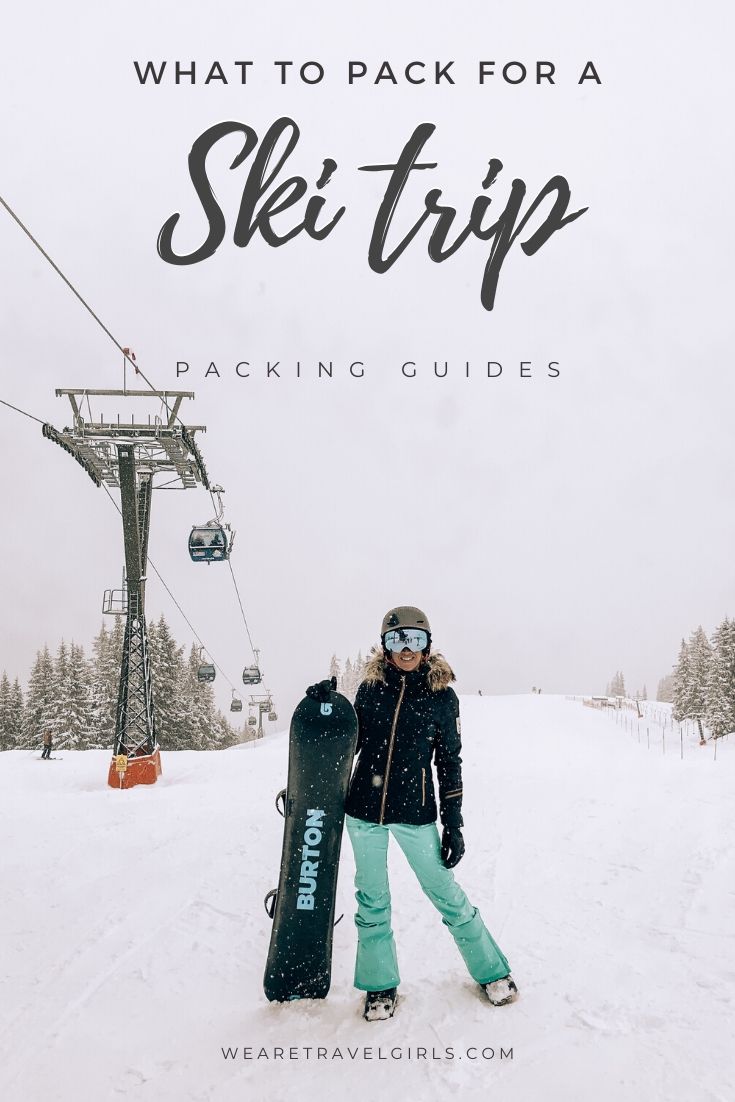 What To Pack For A Ski Trip We Are Travel Girls