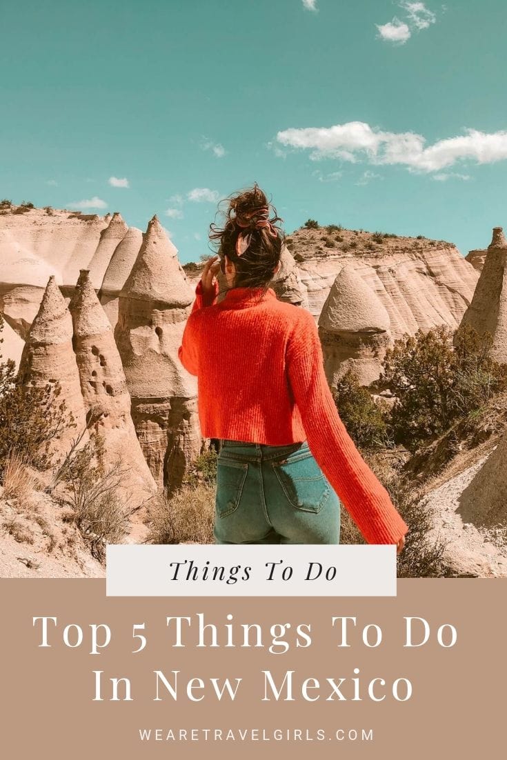 Top 5 Things To Do In New Mexico [FULL GUIDE] | We Are Travel Girls