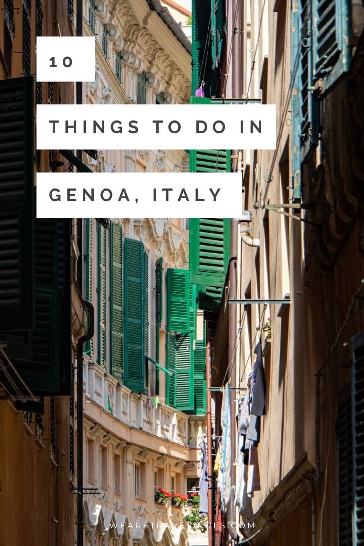 10 Reasons To Visit Genoa Italy: Complete Guide | We Are Travel Girls