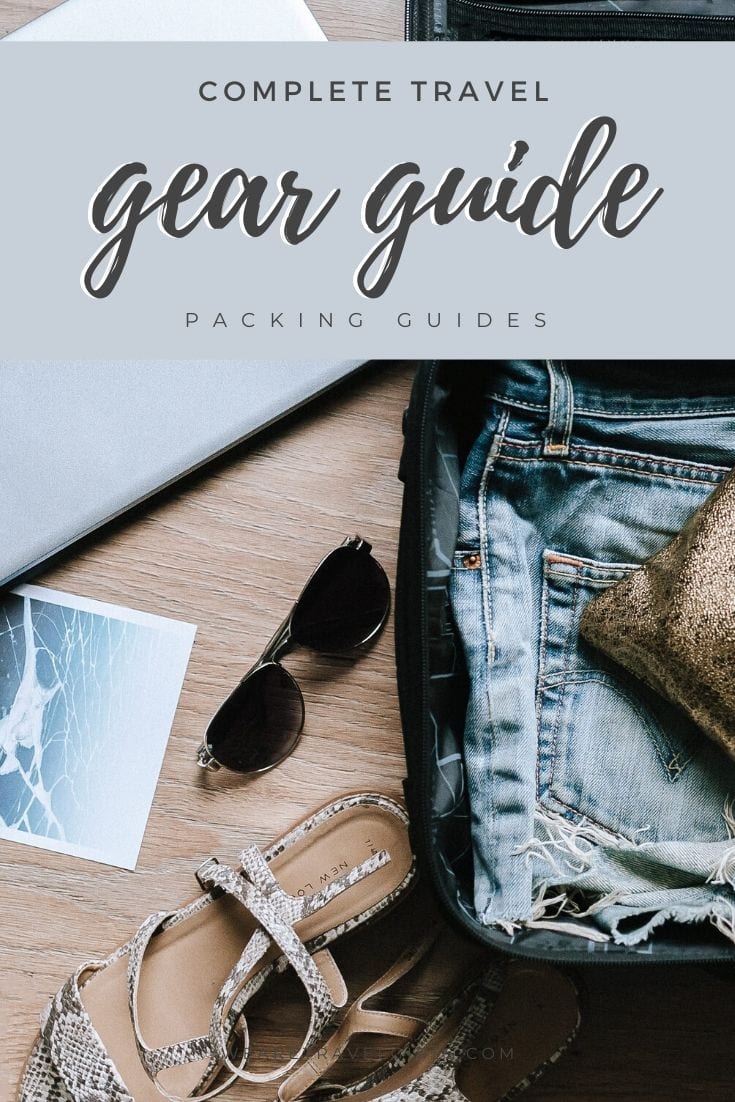Packing Guide Essential Travel Gear Guide We Are Travel Girls