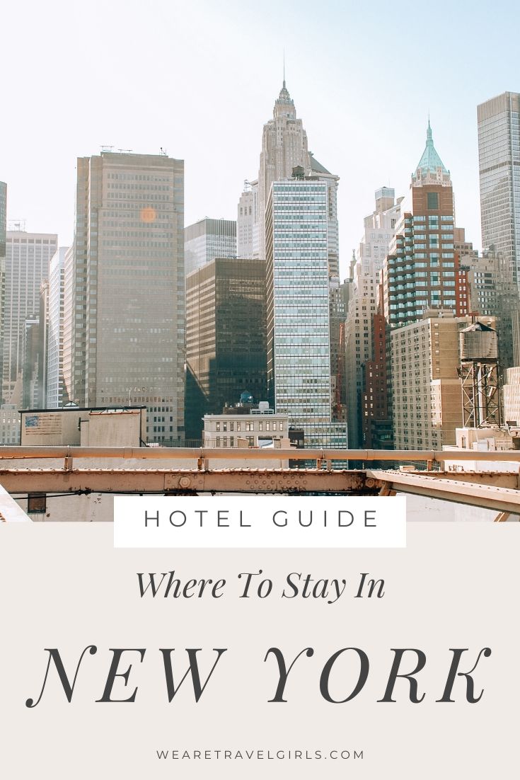 Where To Stay In New York: Best Areas & Hotels | We Are Travel Girls