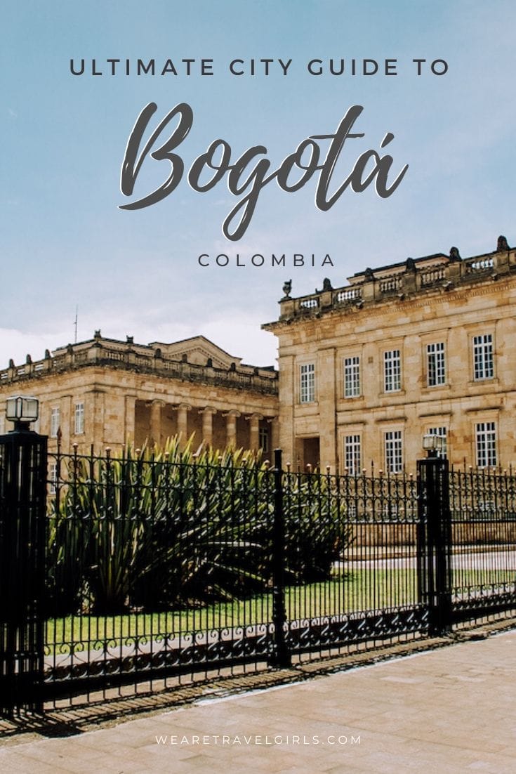 Ultimate City Guide To Bogota, Colombia | We Are Travel Girls