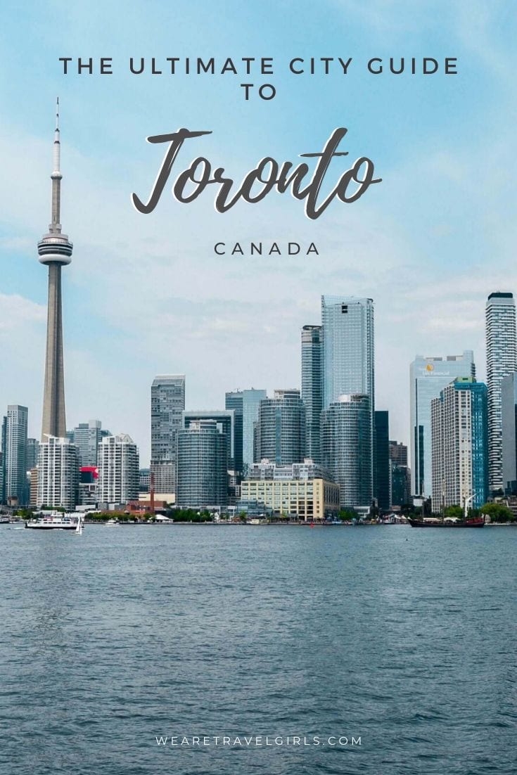 The Ultimate City Guide To Toronto, Canada  We Are Travel Girls