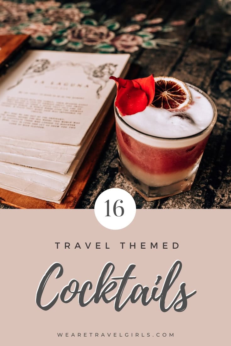16 Travel Themed Cocktails To Enjoy At Home We Are Travel Girls