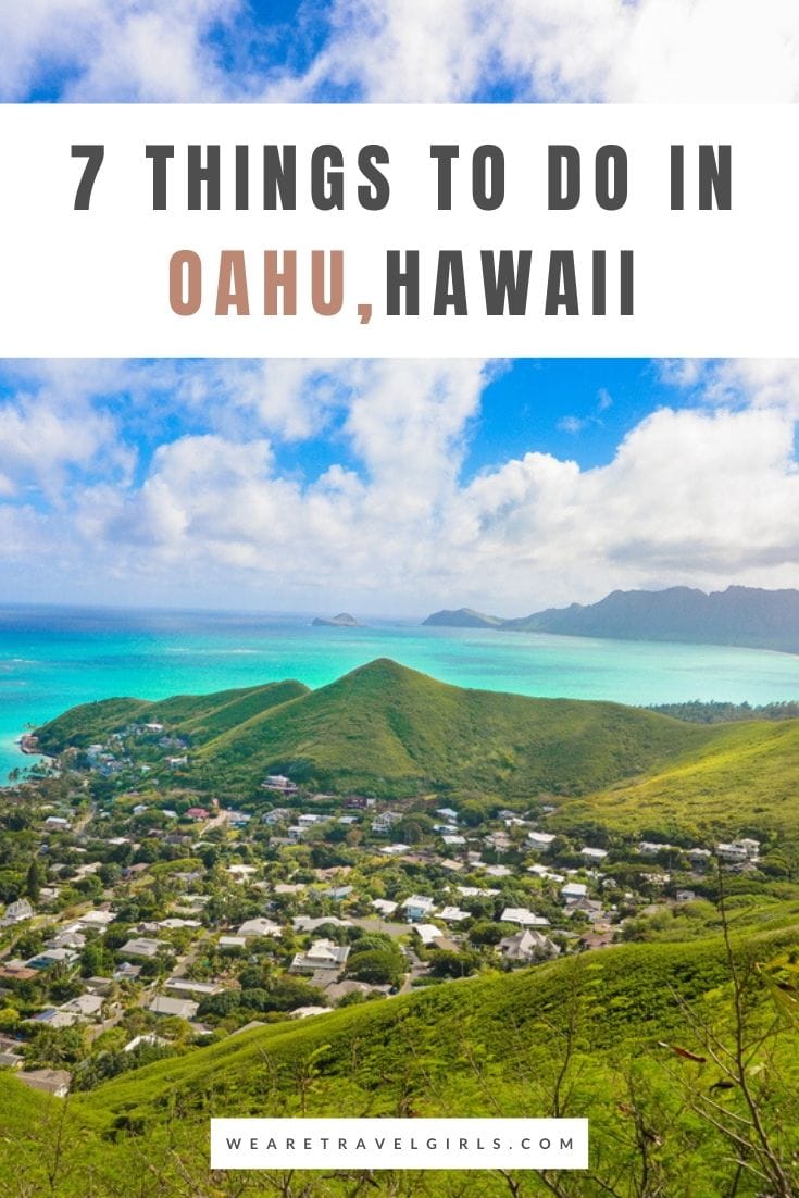 Top 7 Activities And Things To Do In Oahu, Hawaii | We Are Travel Girls