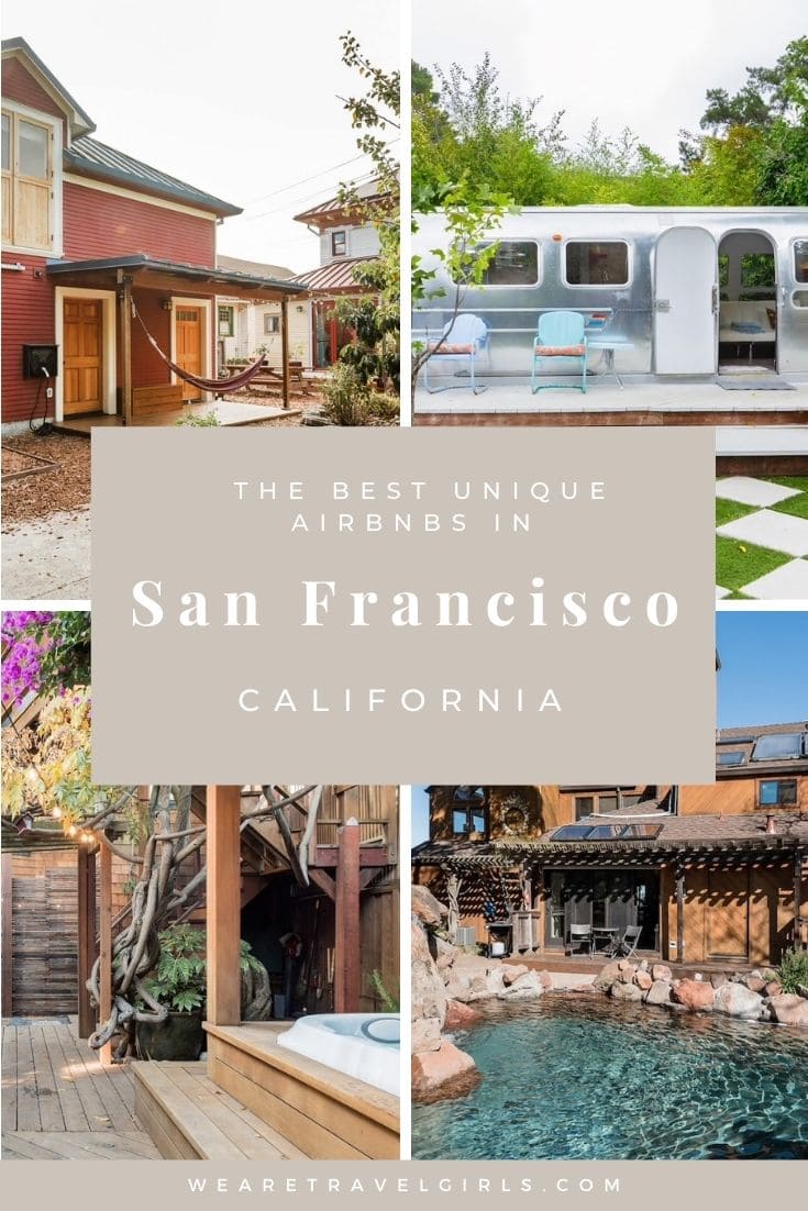 The Best Unique AirBnBs In San Francisco We Are Travel Girls