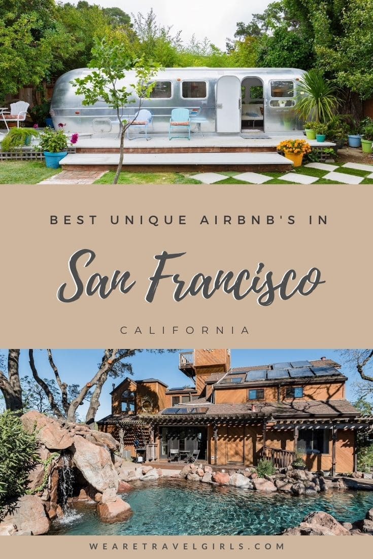 The Best Unique Airbnbs In San Francisco We Are Travel Girls