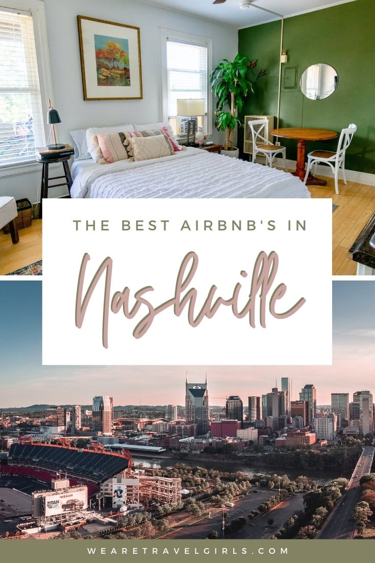 The 20 Best AirBnBs In Nashville, Tennessee | We Are Travel Girls