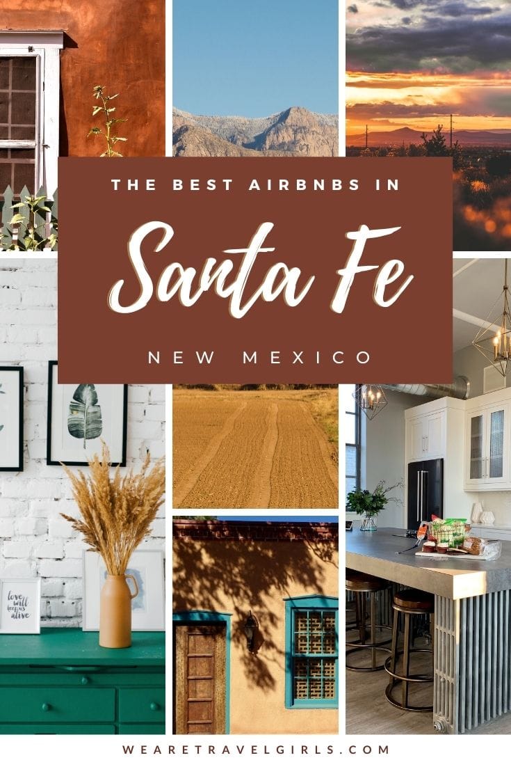 The 10 Best AirBnBs in Santa Fe, New Mexico We Are Travel Girls
