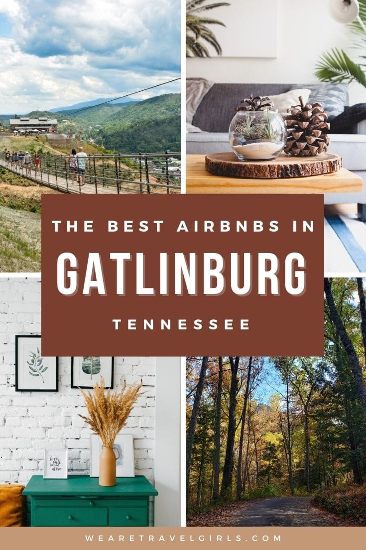 The 10 Best AirBnBs In Gatlinburg, Tennessee | We Are Travel Girls