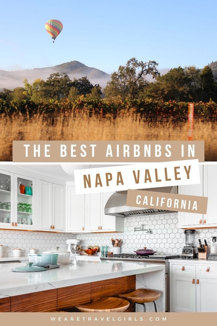 The 11 Best AirBnBs In Napa Valley, California We Are Travel Girls