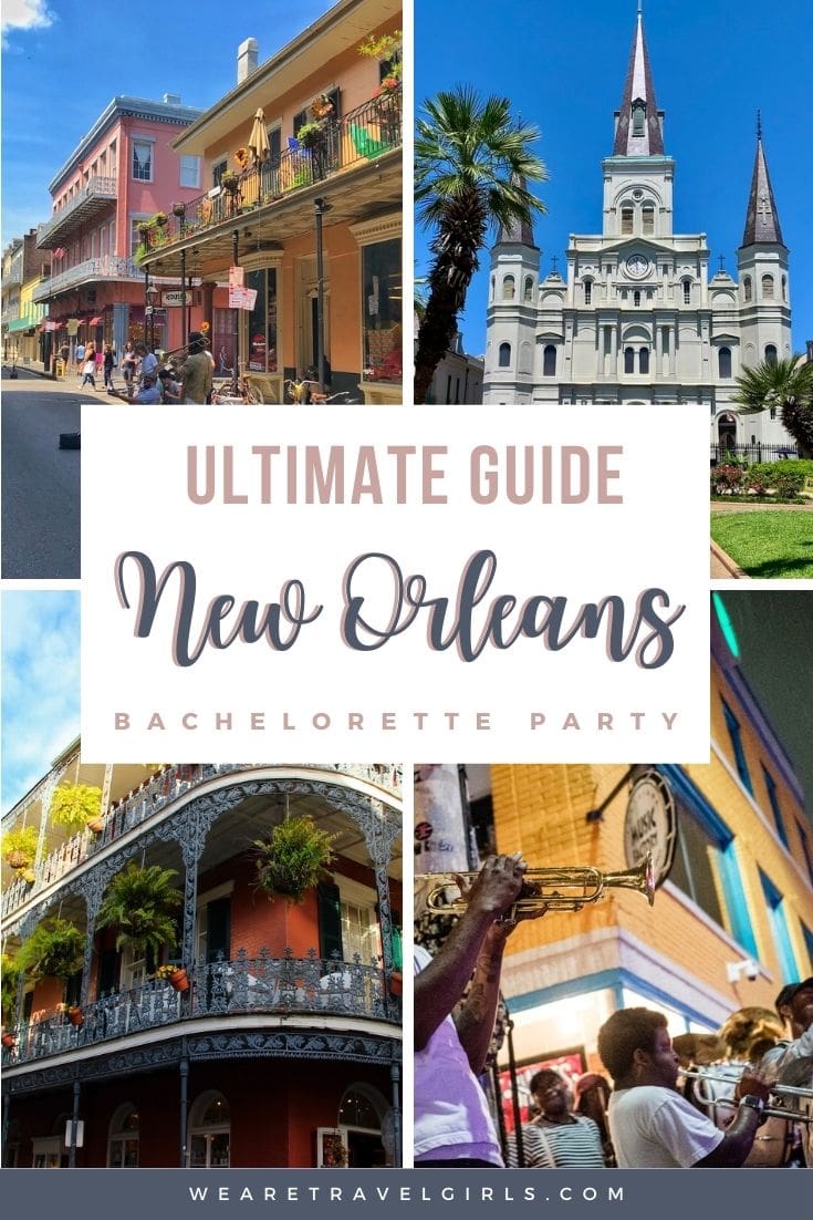 The Ultimate New Orleans Bachelorette Party Guide [2022] We Are